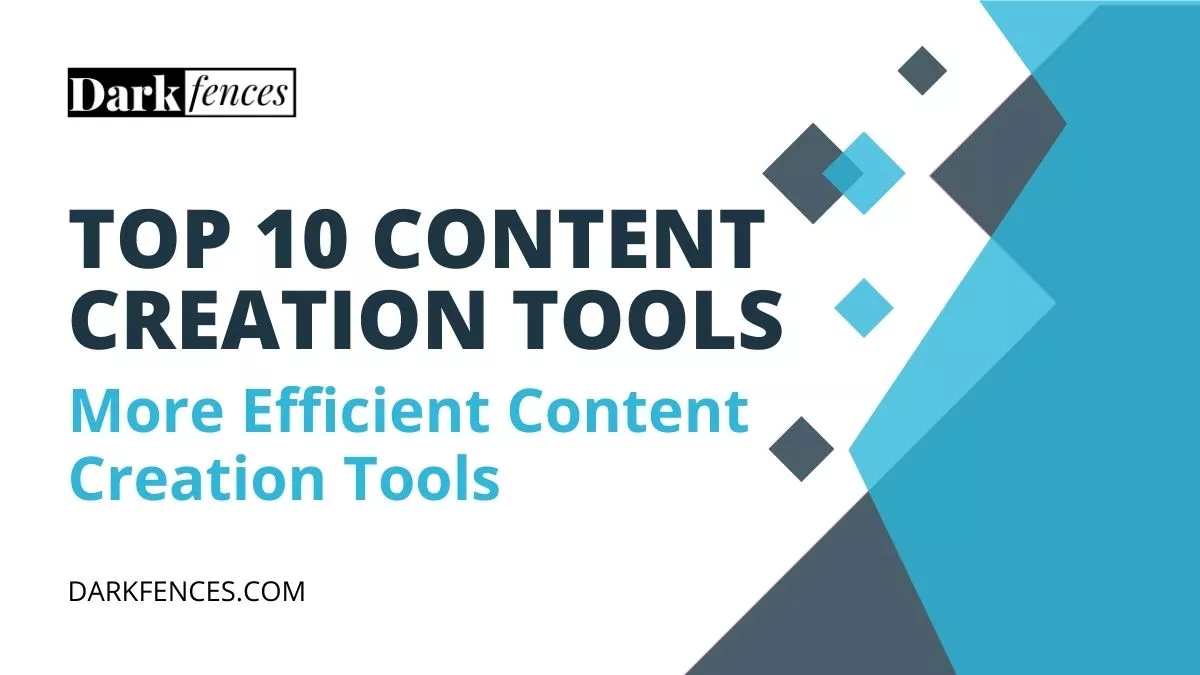 Top 10 Content Creation Tools — More Efficient Content Creation Tools