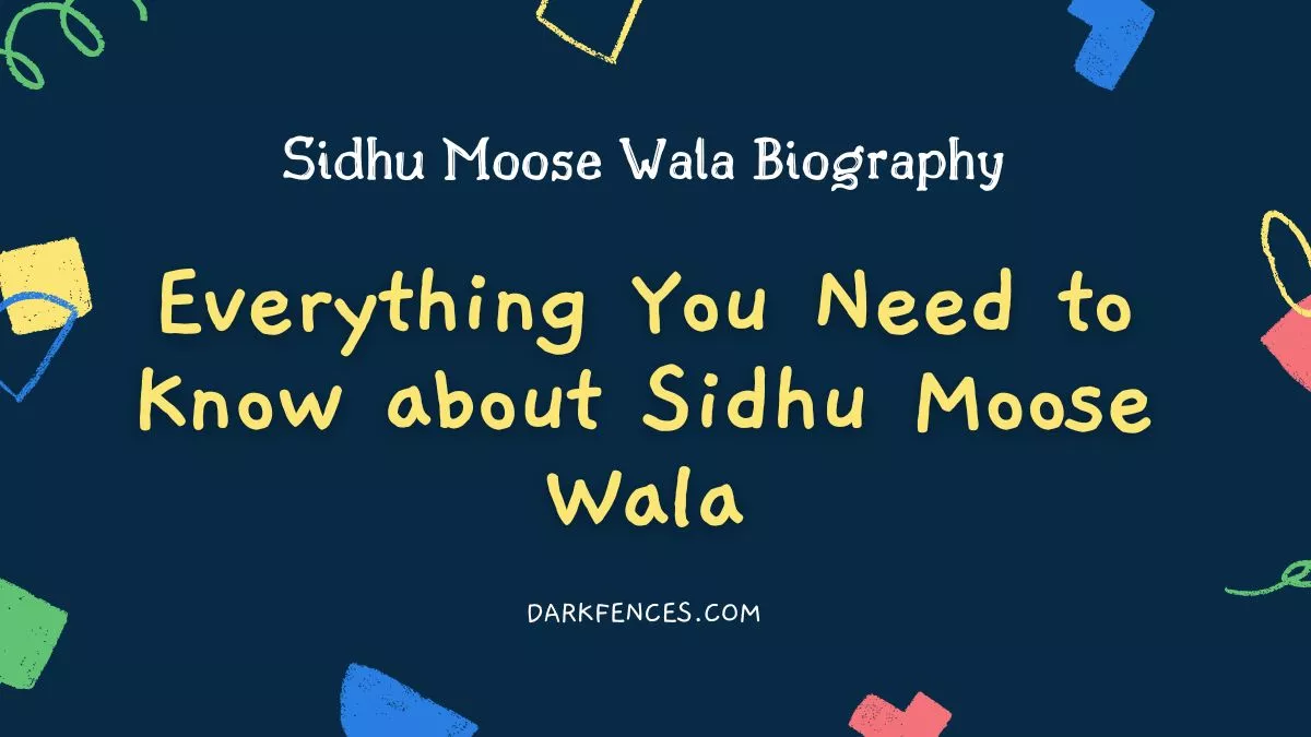 Sidhu Moose Wala Biography - Everything You Need to Know about Sidhu Moose Wala