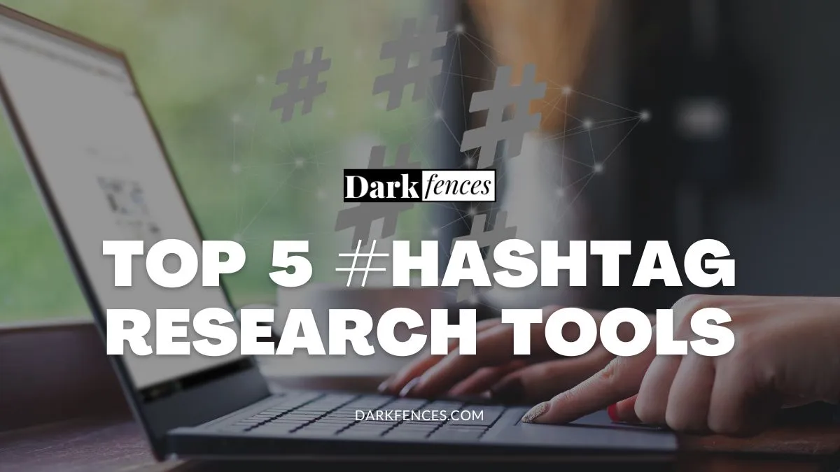 Top 5 Hashtag Research Tools