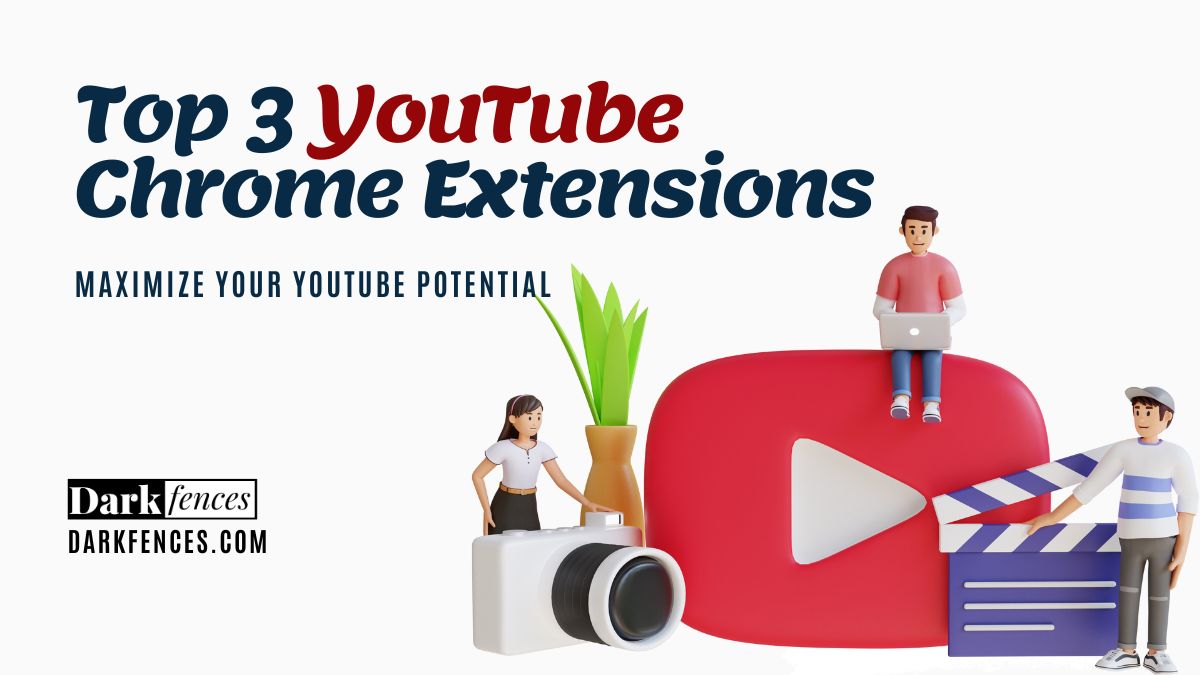 Top 3 YouTube Chrome Extensions